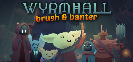 Wyrmhall: Brush & Banter